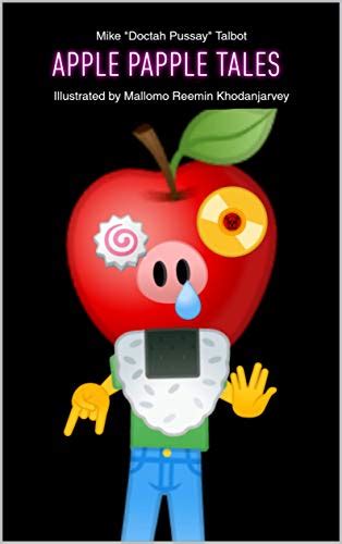 Apple Papple Tales: An anthology of down-home backwoods homespun folky ...