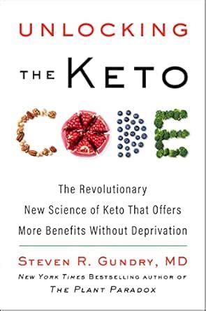 Unlocking the Keto Code: The Revolutionary New Science of Keto That ...