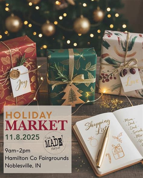 Indy Made Holiday Market , Hamilton County 4-H Grounds Noblesville, IN ...