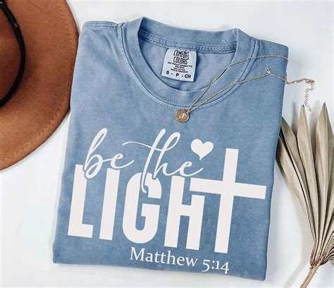 Be The Light Matthew 5:14 Comfort Colors Shirt – Christian Faith Tee ...