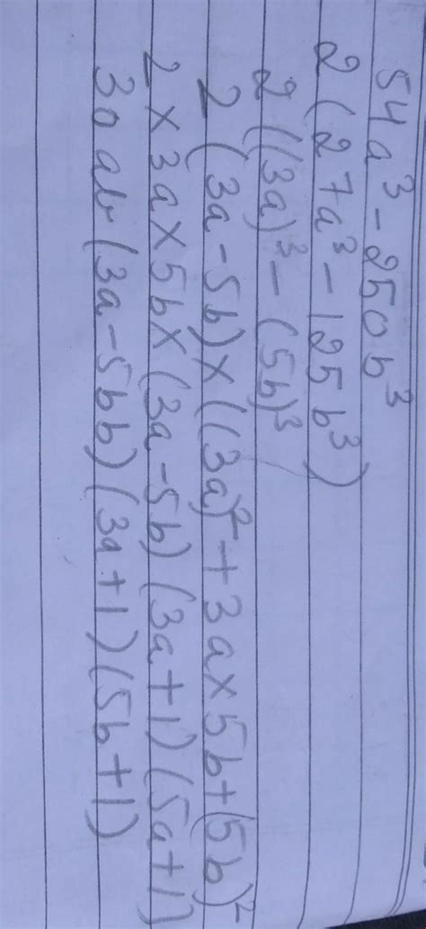 Factorise: 54 a3 - 250b3 - Brainly.in