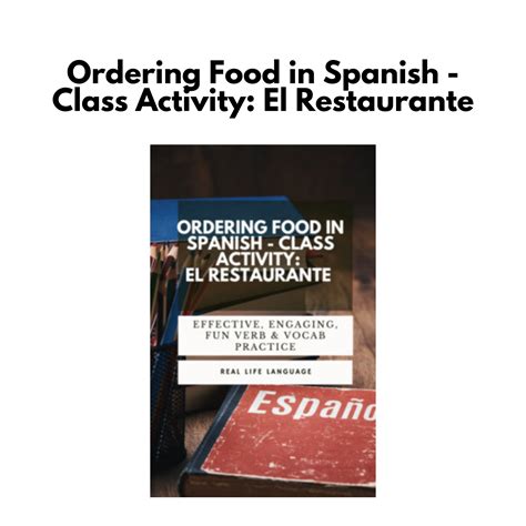 Ordering Food in Spanish - Class Activity: El Restaurante - Real Life ...