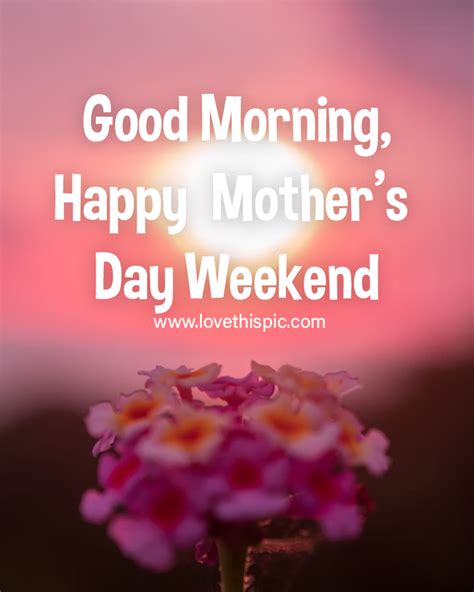 Morning Sunset: Good Morning, Happy Mother's Day Weekend Pictures ...