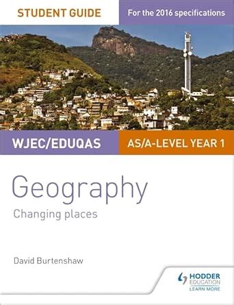 WJEC/Eduqas AS/A-level Geography Student Guide 1: Changing Places ...