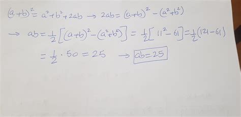 if a+b =11 and a^2 +b^2=61 find the value of ab - Brainly.in