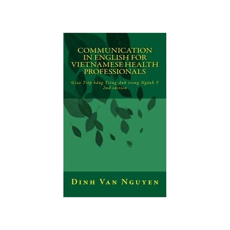 Buy Communication in English for Vietnamese Health Professionals: Giao ...