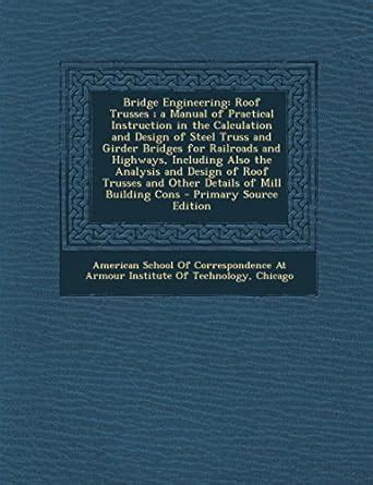 Amazon.in: Buy Bridge Engineering: Roof Trusses; A Manual of Practical ...