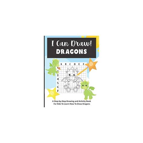Buy I Can Draw! Dragons: A Step-by-Step Drawing and Activity Book for ...