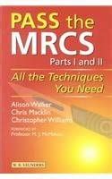 Buy Pass the MRCS: All the Techniques You Need (MRCS Study Guides) Book ...