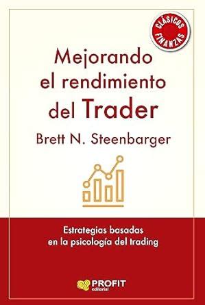 Mejorando el rendimiento del trader: Estrategias basadas en la ...