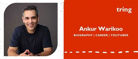 Ankur Warikoo - Biography, Wife, Age, Controversy, NetWorth