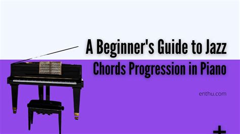 Jazz Piano Chord Progressions
