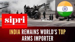 SIPRI report 2023: India world's largest arms importer