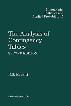 The Analysis of Contingency Tables (Chapman & Hall/CRC Monographs on ...
