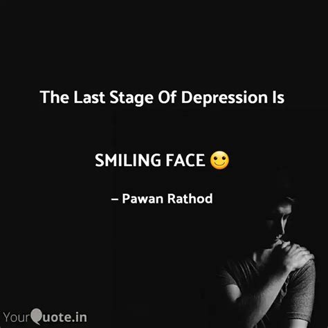 The Last Stage Of Depress... | Quotes & Writings by Pawan Rathod ...