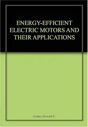 Amazon.in: Buy ENERGY-EFFICIENT ELECTRIC MOTORS AND THEIR APPLICATIONS ...