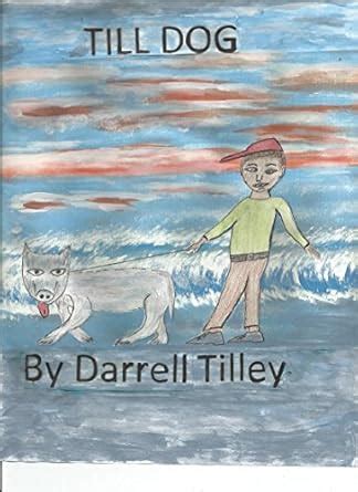 Till Dog eBook : Hansen, Michaela, Anderson, Emily, Tilley, Darrell ...