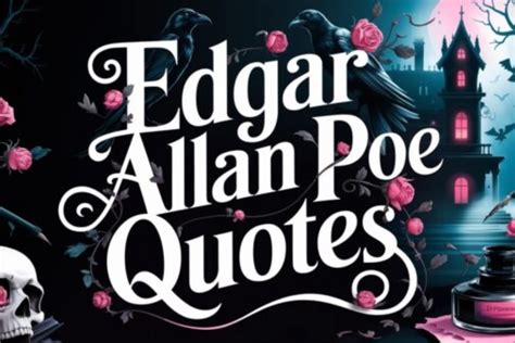 Edgar Allan Poe Quotes: Deep, Dark, and Unforgettable! - womensoutfront.com