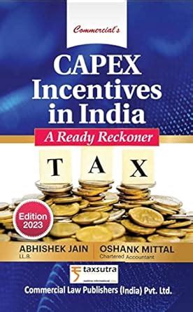 Buy CAPEX INCENTIVES IN INDIA ( READY RECKONER ) Book Online at Low ...