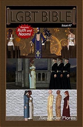 Ruth and Naomi (LGBT BIBLE Book 7) eBook : Flores, Alexander, Flores ...