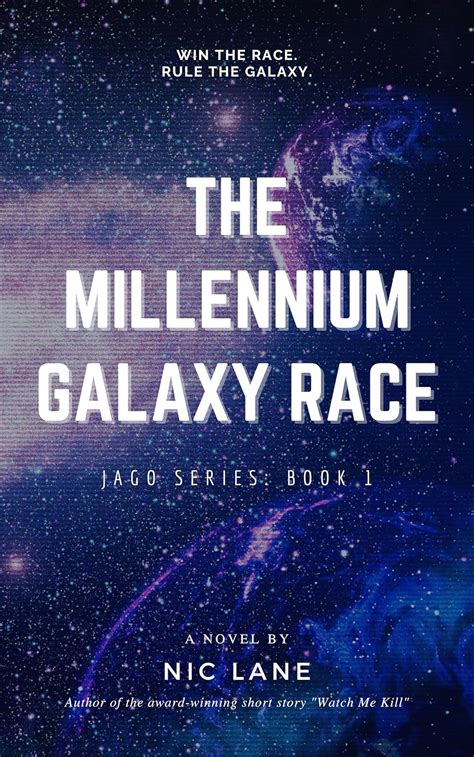 The Millennium Galaxy Race (Jago Series Book 1) eBook : Lane, Nic ...