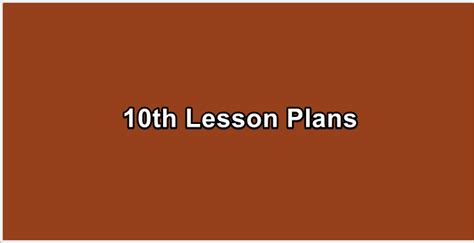 10th Lesson Plans