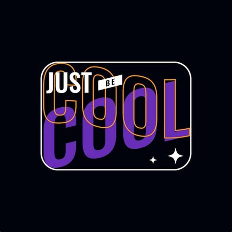 Just be cool quote simple vintage t shirt | Premium Vector