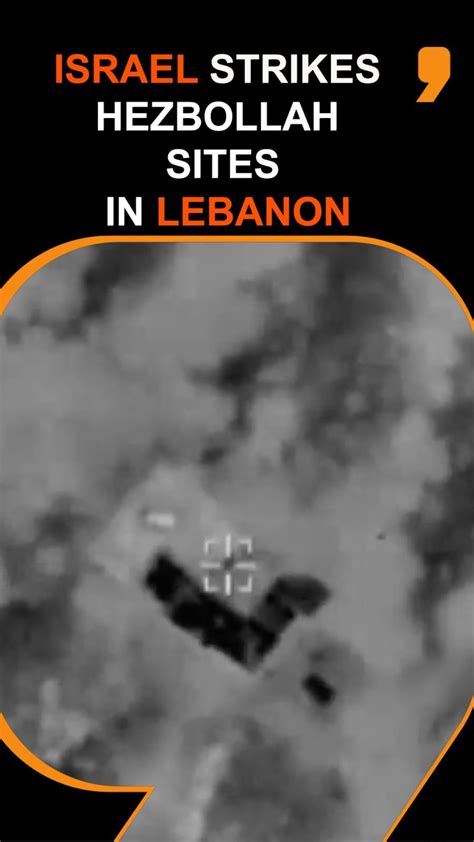Israel releases footage of striking Hezbollah sites in Lebanon | News ...