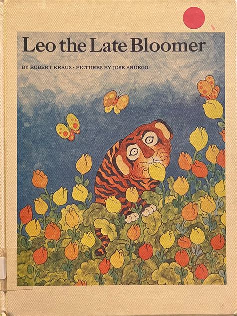 Leo the Late Bloomer, Robert Kraus – Pillow-Cat Books