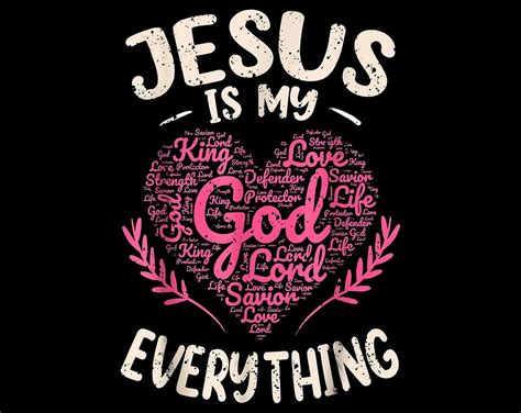 Christian Gift Jesus Is My Everything Christian Faith God Jesus Heart ...
