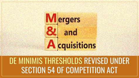 MCA revises de minimis thresholds under Section 54 of Competition Act ...