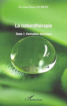 La naturotherapie - formation théorique - tome 1 : Amazon.in: Books