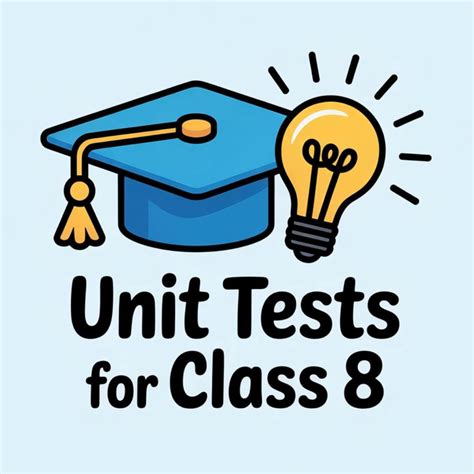 Class 8 Unit Tests with Solutions All Subjects