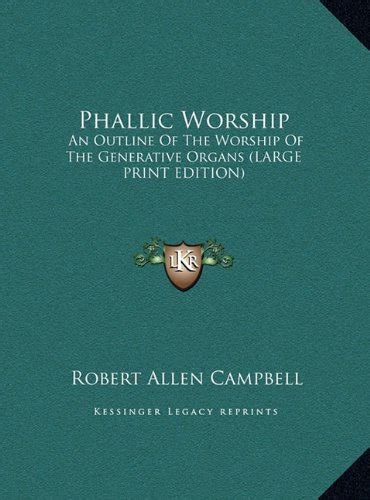 Buy Phallic Worship: An Outline of the Worship of the Generative Organs ...