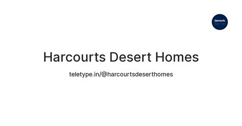 Harcourts Desert Homes — Teletype