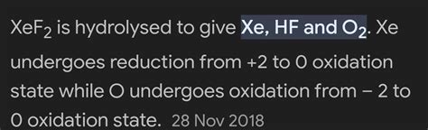 Complete hydrolsis of XeF2 gives1. Xe2. O23. HF4. All of these - Brainly.in