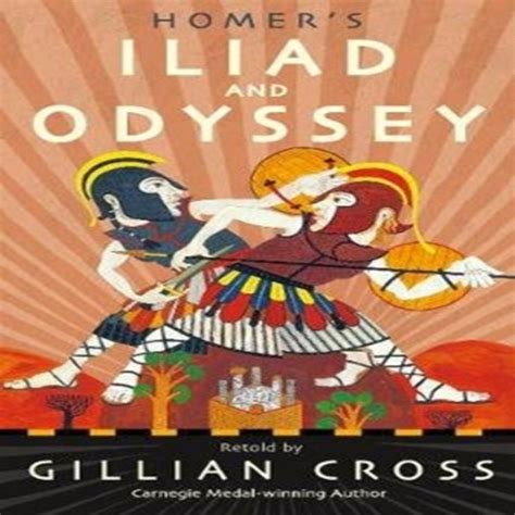 Children's Books | Homer's Iliad and Odyssey Multiple-component retail product Book | Gillian Cross