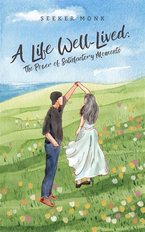 A Life Well-Lived: The Power of Satisfactory Moments eBook : Monk ...
