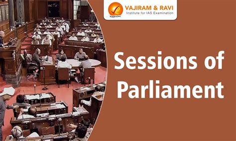 Sessions of Parliament, Constitutional Provisions, Types, Procedures
