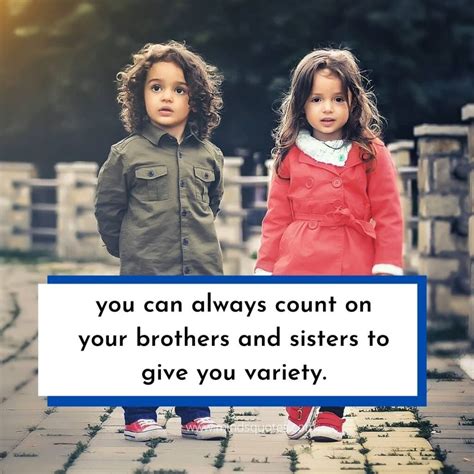 Quotes For Brothers And Sisters Close