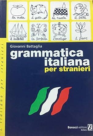 Nuova Grammatica Italiana Per Stranieri - Level 3 : Battaglia: Amazon ...
