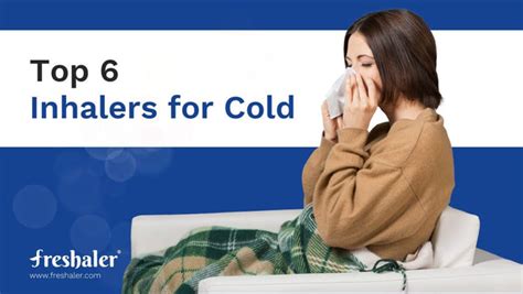 Top 6 Inhalers for Cold [2023] – Freshaler