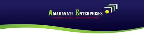 Amaravati Enterprises - Industrial Safety Our Responsibility