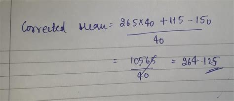 Mean value of the weekly income of 40 families is 265 but in the ...