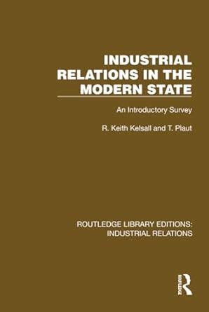 Buy Industrial Relations in the Modern State: An Introductory Survey ...