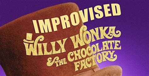 Improvised Willy Wonka & The Chocolate Factory, Upright Citizens ...