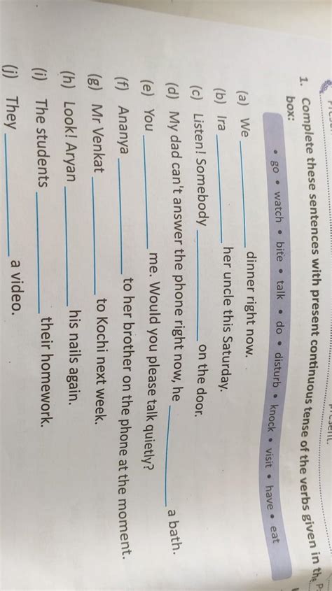 Complete these sentences with present continuous tense of the verbs ...