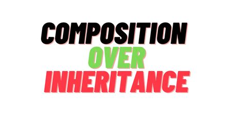 Image result for C# Composition Over Inheritance