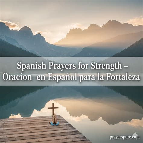 Short Spanish Prayers for Strength – Oraciones para la Fortaleza