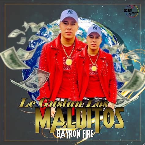 ‎Apple Music 上Bayron Fire的专辑《Le Gustan los Malditos - Single》